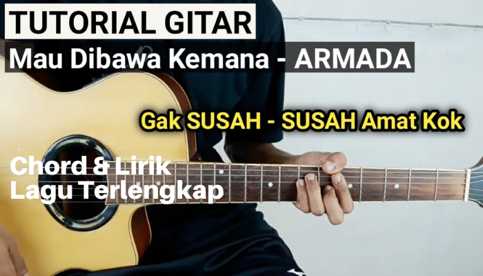 Chord_Gitar_Armada_-_Mau_Di_Bawa_Kemana.png